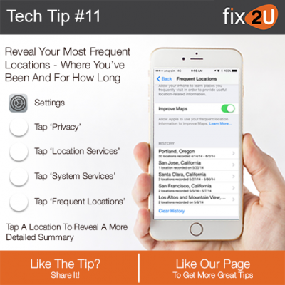 iPhone Tech Tip #11 - Reveal your most frequent locations. Brought to by fix2U - Australia Largest On-site Device Repair Service. iPhone Repair That Comes To You.